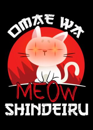 Omae Wa Mou Shindeiru Cat Meme Artwork - Premium Wooden Framed Poster. Ready to Hang.