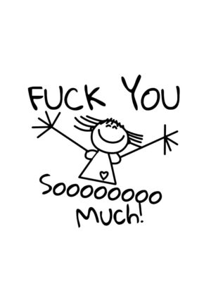 Sarcastic Cute Girl Saying "F*ck You So Much!" - Premium Wooden Framed Poster. Ready to Hang.