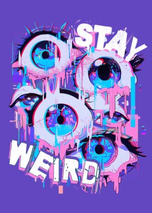 Stay Weird: Eyes Weirdcore Art Print - Premium Wooden Framed Poster. Ready to Hang.