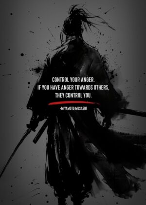 Control Your Anger: A Miyamoto Musashi Quote - Premium Wooden Framed Poster. Ready to Hang.