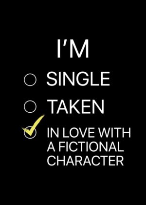 In Love With a Fictional Character: A Funny & Relatable Design - Premium Wooden Framed Poster. Ready to Hang.